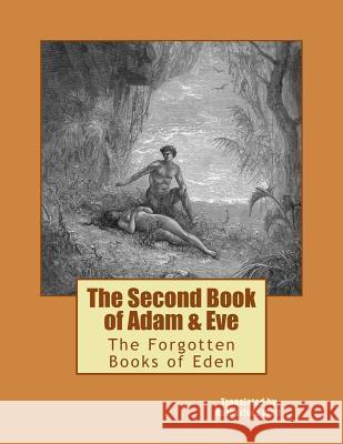 The Second Book of Adam & Eve: The Forgotten Books of Eden Rutherford Platt 9781497487741 Createspace - książka