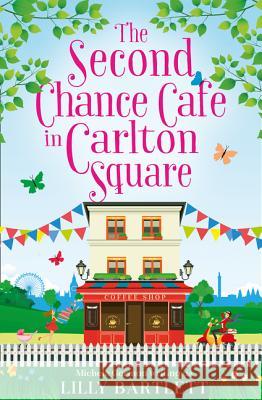 The Second Chance Café in Carlton Square Bartlett, Lily 9780008226602 Harperimpulse - książka