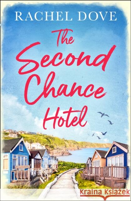 The Second Chance Hotel Rachel Dove   9780008375829 HarperCollins Publishers - książka