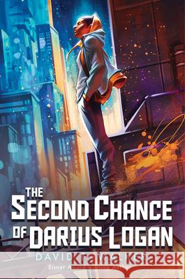 The Second Chance of Darius Logan David F. Walker 9781338826425 Scholastic Press - książka