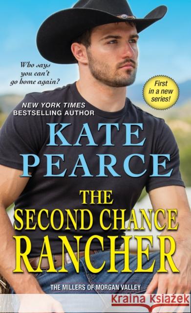 The Second Chance Rancher: A Sweet and Steamy Western Romance Pearce, Kate 9781420148237 Zebra - książka