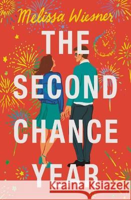 The Second Chance Year Melissa Wiesner 9781538741917 Forever - książka