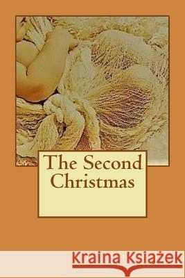 The Second Christmas Eric Andreasen 9781492263296 Createspace Independent Publishing Platform - książka