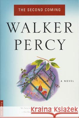 The Second Coming Walker Percy Percy 9780312243241 Picador USA - książka
