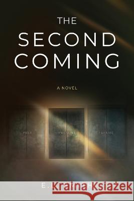 The Second Coming E. L. Smith 9781646639205 Koehler Books - książka