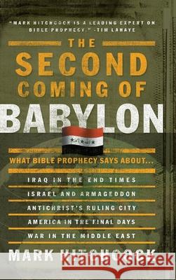 The Second Coming of Babylon Mark Hitchcock 9781590522516 Multnomah Publishers - książka