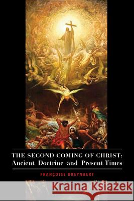 The Second Coming of Christ – Ancient Doctrine and Present Times  9781587317484 St. Augustine's Press - książka