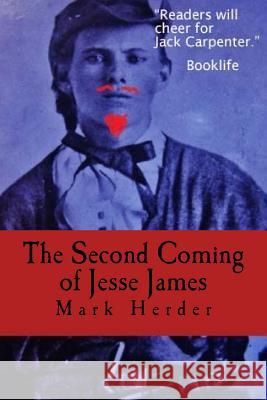 The Second Coming of Jesse James Mark Herder 9781500575335 Createspace - książka