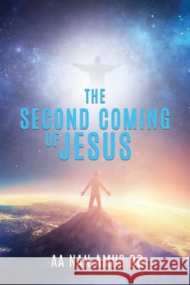 The Second Coming of Jesus A´nän Amus DD 9781545604670 Xulon Press - książka