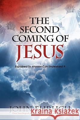 The Second Coming of Jesus John Ehrlich 9781615793228 Xulon Press - książka