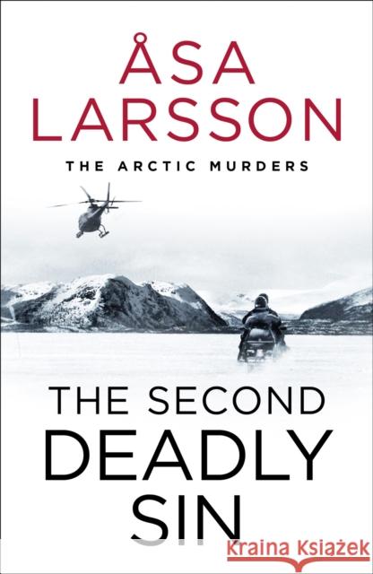 The Second Deadly Sin: The Arctic Murders – A gripping and atmospheric murder mystery Asa Larsson 9781529432350 Hodder - książka