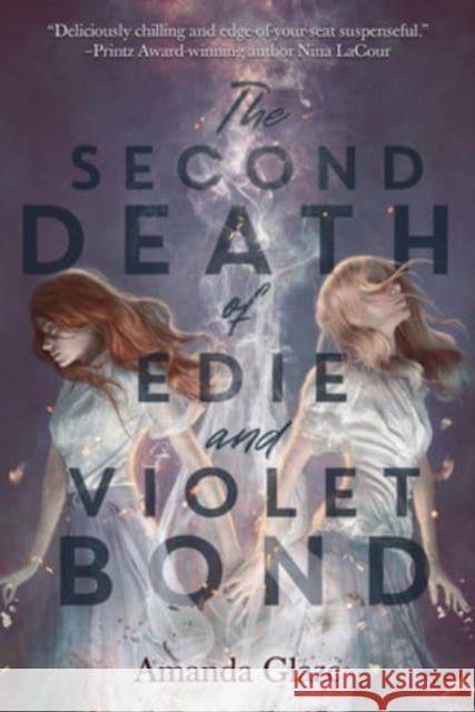 The Second Death of Edie and Violet Bond Amanda Glaze 9781454946786 Union Square & Co. - książka