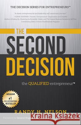 The Second Decision: The Qualified Entrepreneur Randy H. Nelson 9781599326139 Advantage Media Group - książka