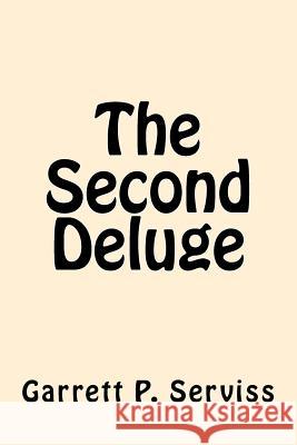 The Second Deluge Garrett P. Serviss 9781546584407 Createspace Independent Publishing Platform - książka