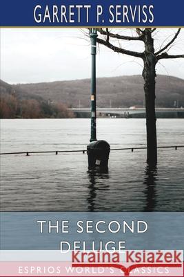 The Second Deluge (Esprios Classics) Garrett P. Serviss 9781006900075 Blurb - książka