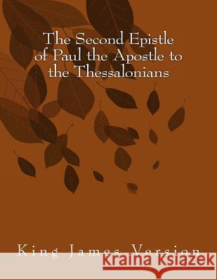 The Second Epistle of Paul the Apostle to the Thessalonians: King James Version Hastings Paul 9781515252375 Createspace - książka