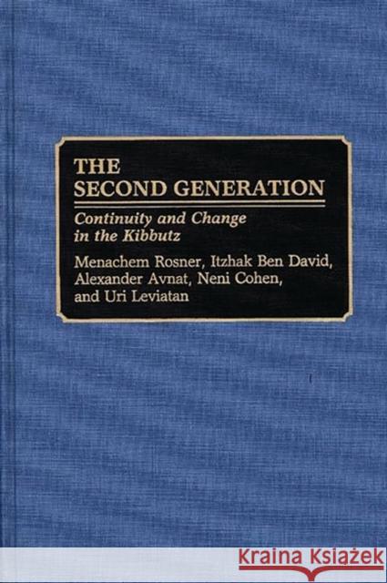 The Second Generation: Continuity and Change in the Kibbutz Rosner, Menachem 9780313272875 Greenwood Press - książka