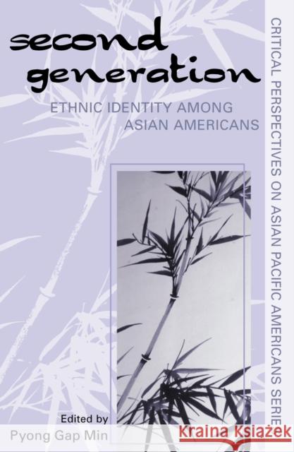 The Second Generation: Ethnic Identity Among Asian Americans Min, Pyong Gap 9780759101753 Altamira Press - książka