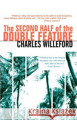 The Second Half of the Double Feature Charles Ray Willeford 9781930997295 Wit's End Publishing - książka