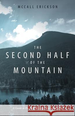 The Second Half of the Mountain: A Guide to Personal Alchemy After Awakening McCall Erickson 9781504392297 Balboa Press - książka