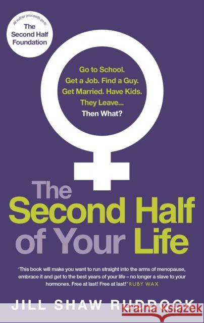 The Second Half of Your Life Jill Shaw Ruddock 9780091955281 Ebury Publishing - książka