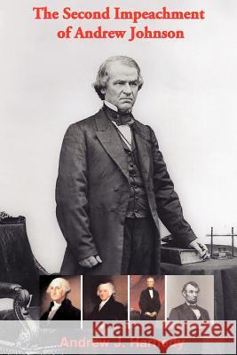 The Second Impeachment of Andrew Johnson Andrew John Harnedy 9781479288311 Createspace - książka