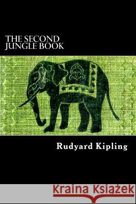 The Second Jungle Book Rudyard Kipling Alex Struik 9781482735956 Createspace - książka