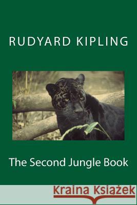 The Second Jungle Book Rudyard Kipling 9781505900484 Createspace - książka