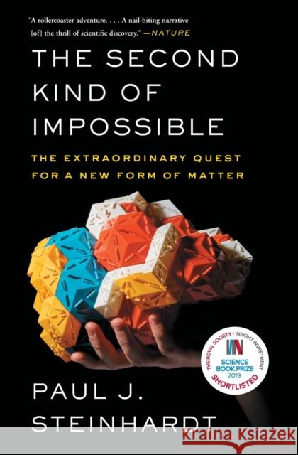 The Second Kind of Impossible: The Extraordinary Quest for a New Form of Matter Paul Steinhardt 9781476729930 Simon & Schuster - książka