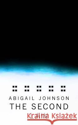 The Second Law Abigail Johnson 9781535212625 Createspace Independent Publishing Platform - książka