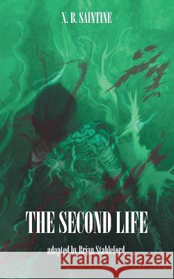 The Second Life Xavier B Saintine, Brian Stableford 9781612277509 Hollywood Comics - książka