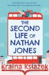 The Second Life of Nathan Jones: A Laugh out Loud, OMG! Romcom That You Won’t be Able to Put Down! David Atkinson 9780008327880 HarperCollins Publishers