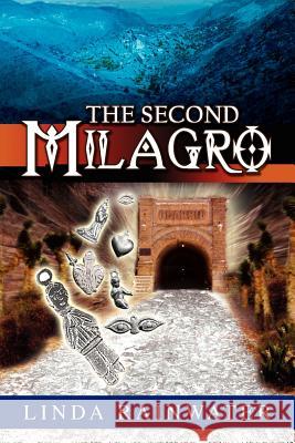 The Second Milagro Linda Rainwater 9781599262543 Xlibris Corporation - książka