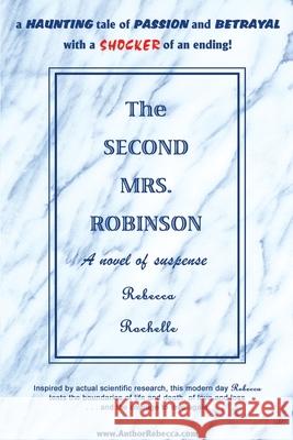 The Second Mrs. Robinson Rebecca Rochelle 9780595089543 Writer's Showcase Press - książka