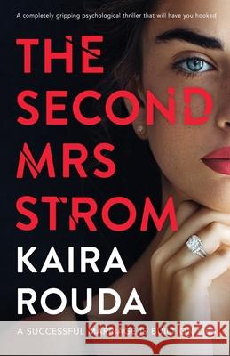 The Second Mrs Strom: A completely gripping psychological thriller that will have you hooked Kaira Rouda 9781835254486 Bookouture - książka