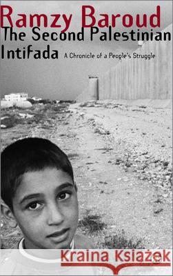 The Second Palestinian Intifada: A Chronicle of a People's Struggle Ramzy Baroud Mahfouz Abu Turk Matthew Cassel 9780745325477 Pluto Press (UK) - książka