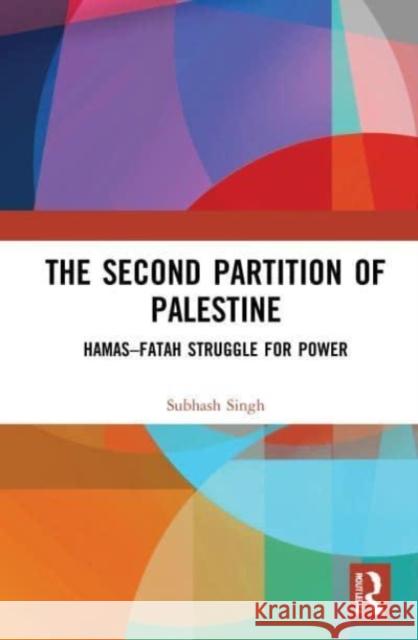 The Second Partition of Palestine Subhash (Jawaharlal Nehru University, New Delhi, India) Singh 9780367765903 Taylor & Francis Ltd - książka