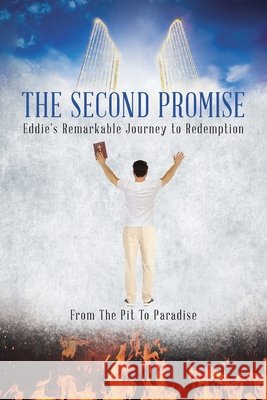 The Second Promise: Eddie's Remarkable Journey to Redemption Gary Edward Hopkins 9781098097561 Christian Faith - książka