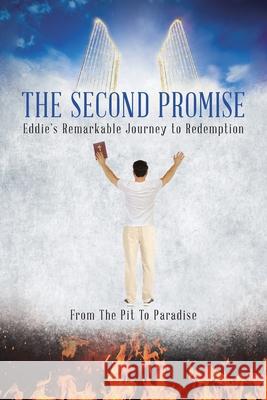 The Second Promise: Eddie's Remarkable Journey to Redemption Gary Edward Hopkins 9781098097561 Christian Faith - książka