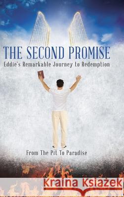 The Second Promise: Eddie's Remarkable Journey to Redemption Gary Edward Hopkins 9781098097585 Christian Faith - książka