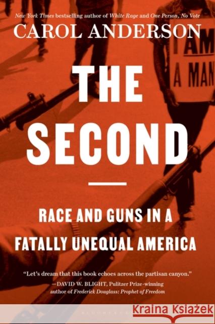 The Second: Race and Guns in a Fatally Unequal America Carol Anderson 9781526633699 Bloomsbury Publishing PLC - książka