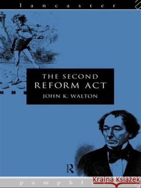 The Second Reform ACT John K. Walton   9781138146105 Routledge - książka