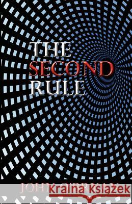 The Second Rule John O'Bryan 9781481069243 Createspace - książka