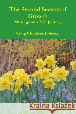 The Second Season of Growth Craig Childress Johnson 9781365777820 Lulu.com - książka