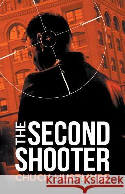 The Second Shooter Chuck Hustmyre 9781386551645 Draft2digital - książka