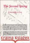 The Second Spring: Twenty-Four Songs Joseph Bottum 9781587317606 St. Augustine's Press