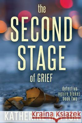 The Second Stage of Grief Katherine Hayton 9780473356439 Katherine Hayton - książka