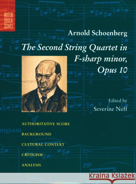 The Second String Quartet in F-Sharp Minor: Opus 10 Schoenberg, Arnold 9780393978025 W. W. Norton & Company - książka