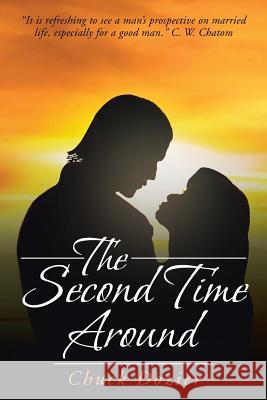 The Second Time Around Chuck Dozier 9781483618975 Xlibris Us - książka