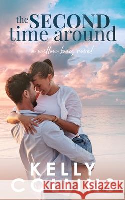 The Second Time Around Kelly Collins 9781964808307 Book Nook Press - książka